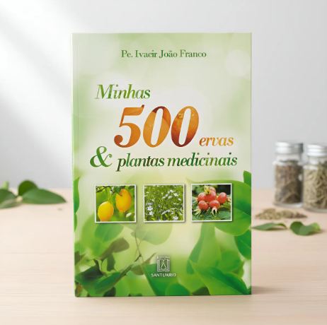 Capa do guia "Minhas 500 ervas e plantas medicinais" do Pe. Ivacir João Franco, com destaque para o Santuário e coleção de ervas.